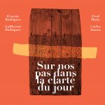 Ernesto Rodrigues + Guilherme Rodrigues + Fred Marty + Carlos Santos "Sur Nos Pas Dans La Carte Du Jour" CD sleeve