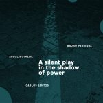 Bruno Parrinha + Abdul Moimeme + Carlos Santos "A silent play in the shadow of power" CD sleeve