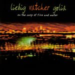 Steuart Liebig + Michael Vatcher + Vinny Golia "On The Cusp Of Fire And Water" CD sleeve