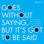 Luís Vicente + John Dikeman + William Parker + Hamid Drake "Goes Without Saying But It's Got To Be Said" sleeve