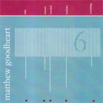 Matthew Goodheart "6" CD sleeve