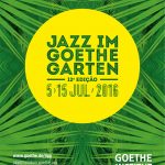 Jazz im Goethe Garten 2016 festival program