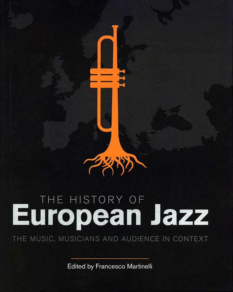"The History of European Jazz - The Music, Musicians and Audience in Context" book