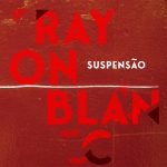 Ernesto Rodrigues Suspensão "Rayon Blanc" CD sleeve