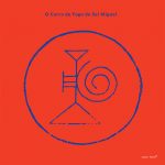 Sei Miguel "O Carro de Fogo de Sei Miguel" LP sleeve