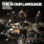 Rodrigo Amado + Joe McPhee + Kent Kessler + Chris Corsano "This Is Our Language" CD cover