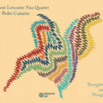 Nau Quartet & Pedro Carneiro "Thoughts are Things" CD sleeve