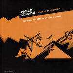 Paulo Curado e o Lugar da Desordem "The Bird, the Breeze and Mr. Filiano” CD sleeve