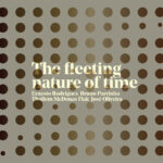 Ernesto Rodrigues + Bruno Parrinha + Thollem McDonas + Flak + José Oliveira "The fleeting nature of time" CD cover