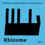 Daniel Levin + Rodrigo Pinheiro + Hernâni Faustino "Rhizome" digital cover design by Madalena Matoso